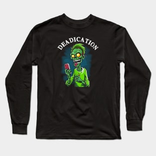 Zombie Smart Phone Deadication #4 Long Sleeve T-Shirt